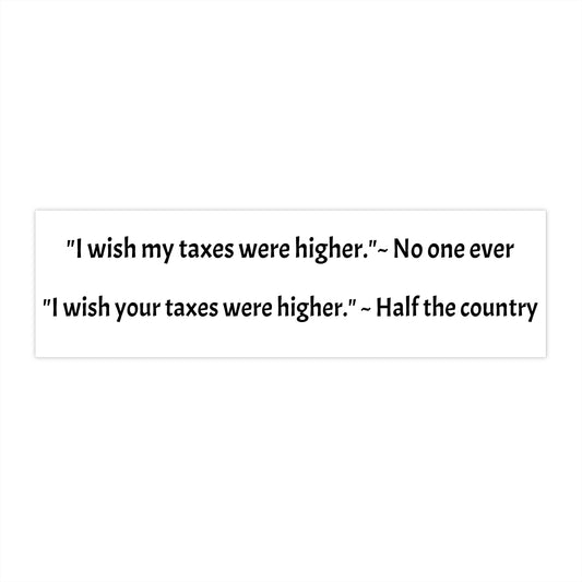 Taxes, Bumper Sticker