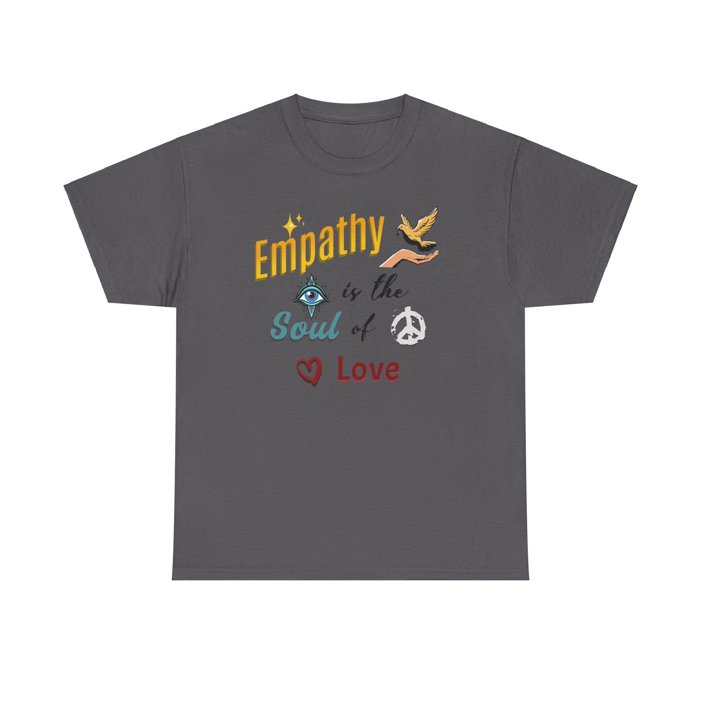 Empathy, Better Life, Better World, Unisex Medium Cotton Tee