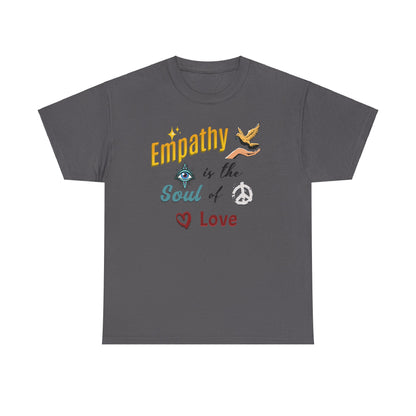 Empathy, Better Life, Better World, Unisex Medium Cotton Tee