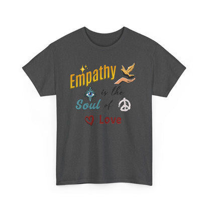 Empathy, Better Life, Better World, Unisex Medium Cotton Tee