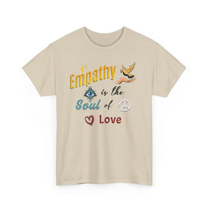 Empathy, Better Life, Better World, Unisex Medium Cotton Tee